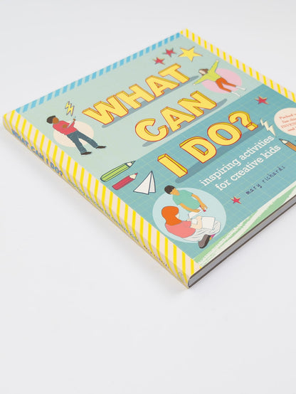 What Can I Do?: Inspiring Activities for Creative Kids